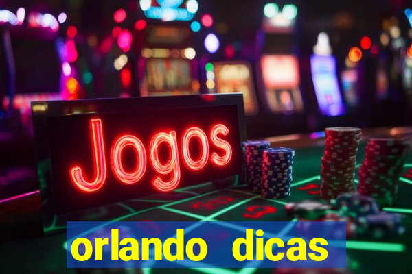 orlando dicas reclame aqui