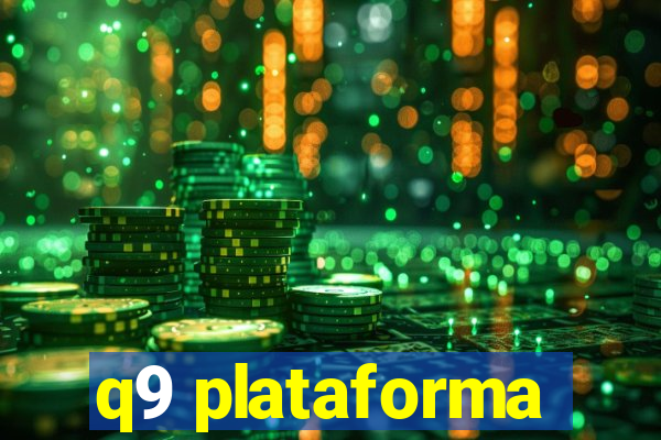 q9 plataforma