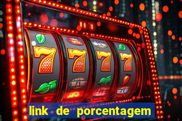 link de porcentagem dos jogos slots