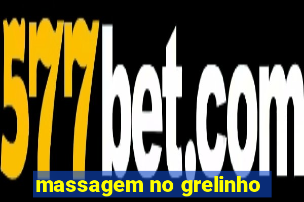 massagem no grelinho