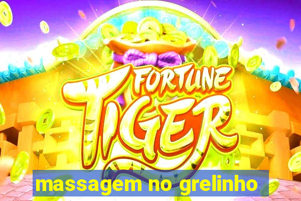 massagem no grelinho