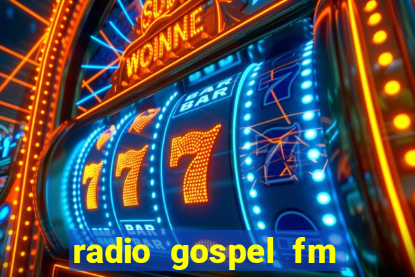 radio gospel fm salvador bahia