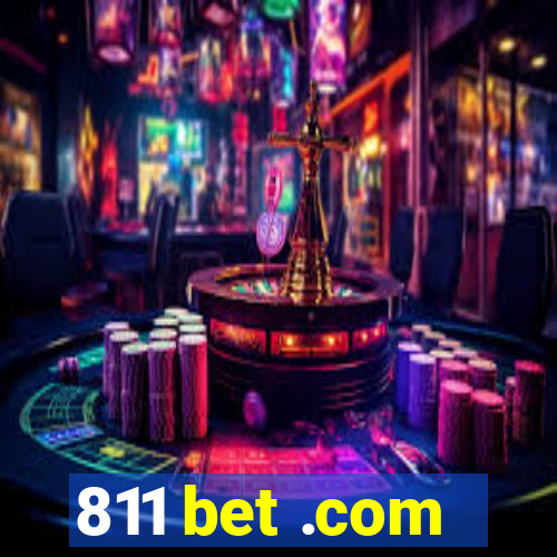 811 bet .com