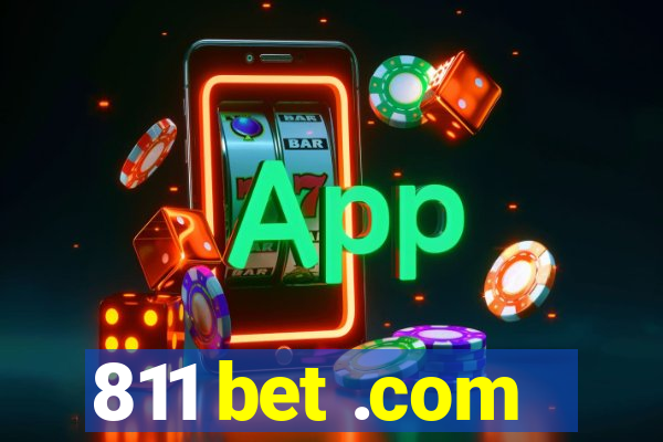 811 bet .com