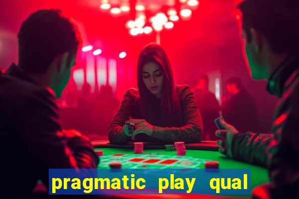 pragmatic play qual jogo paga mais