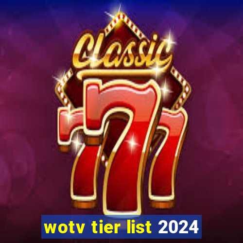 wotv tier list 2024