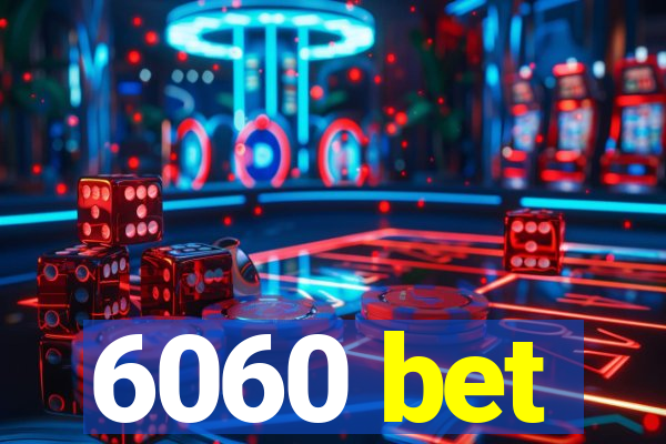 6060 bet