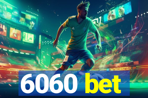 6060 bet