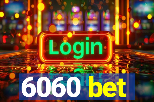 6060 bet