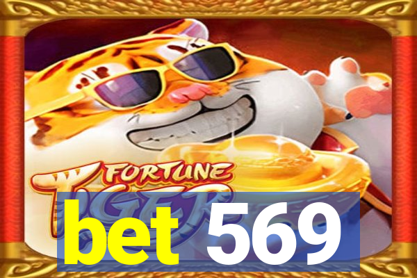 bet 569