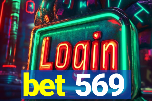 bet 569