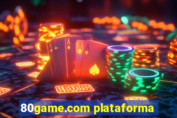 80game.com plataforma