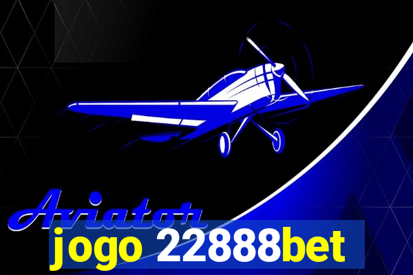 jogo 22888bet