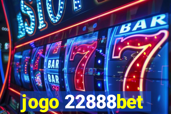 jogo 22888bet