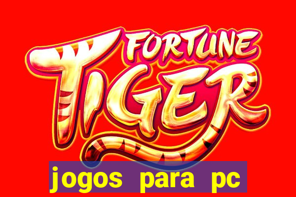 jogos para pc download gratis completo offline