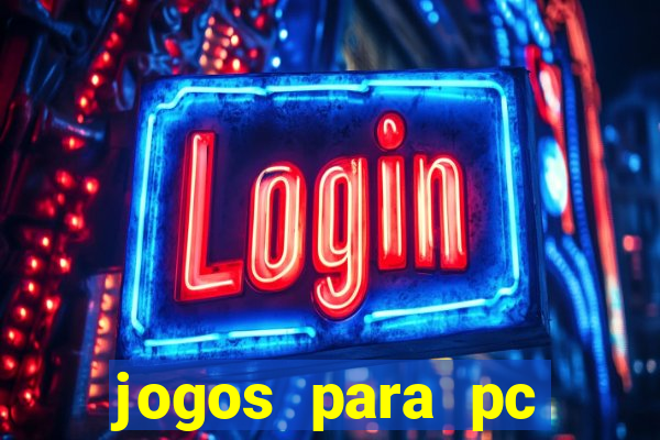 jogos para pc download gratis completo offline