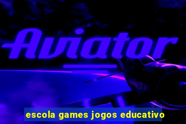 escola games jogos educativo