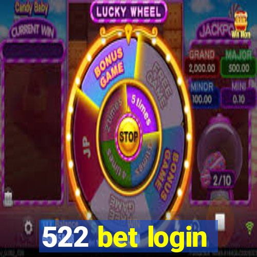 522 bet login