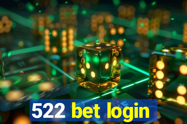 522 bet login