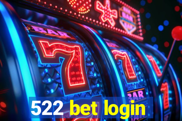 522 bet login