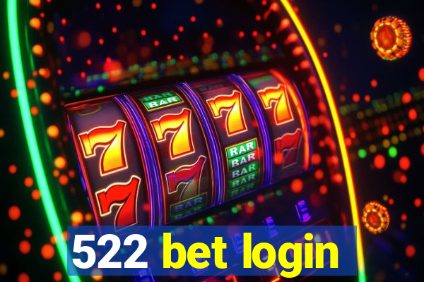 522 bet login