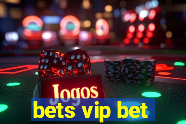 bets vip bet