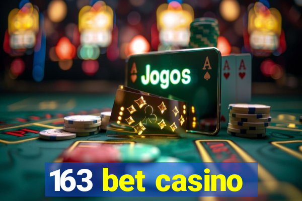 163 bet casino