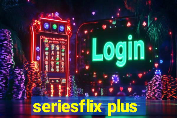 seriesflix plus