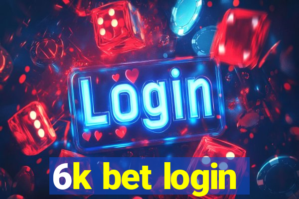 6k bet login