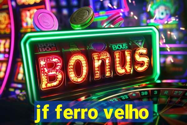 jf ferro velho