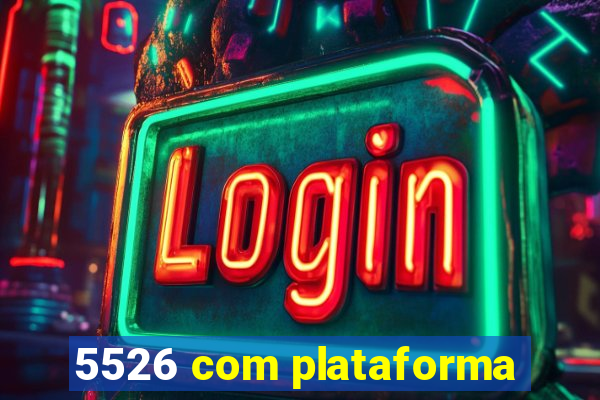 5526 com plataforma