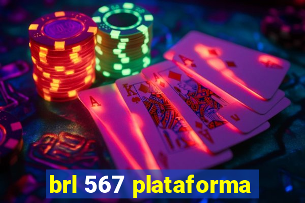 brl 567 plataforma