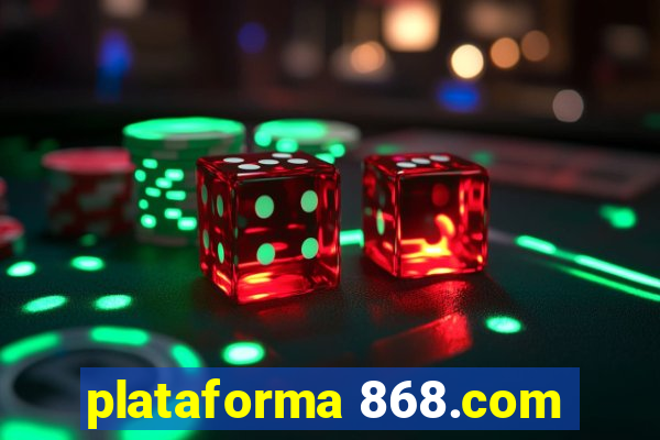 plataforma 868.com