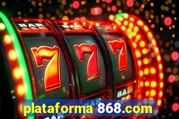 plataforma 868.com