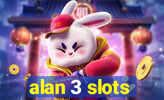 alan 3 slots