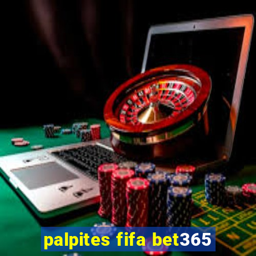 palpites fifa bet365