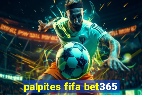 palpites fifa bet365