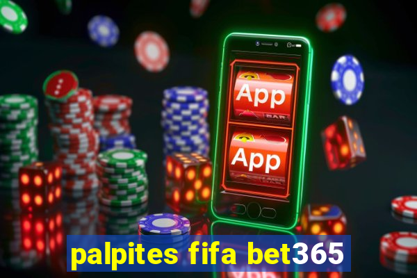 palpites fifa bet365