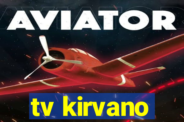 tv kirvano