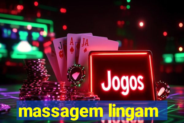 massagem lingam