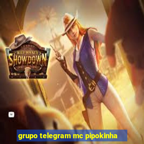 grupo telegram mc pipokinha