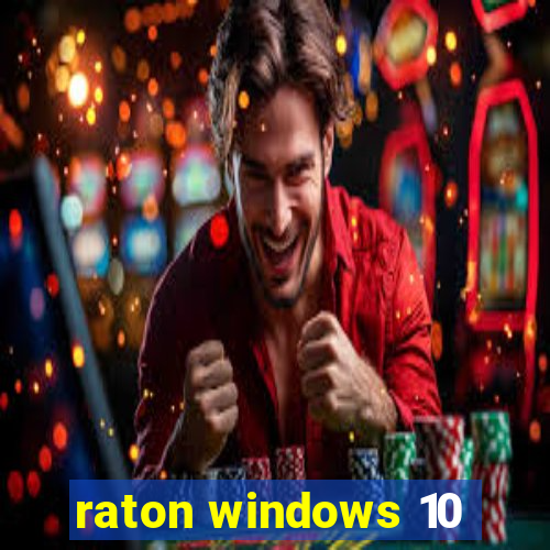 raton windows 10