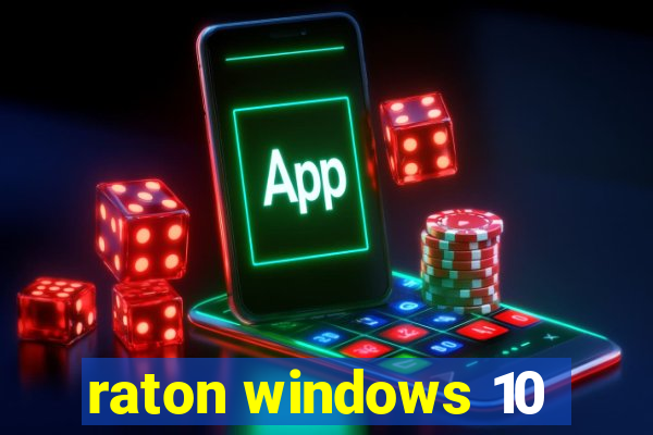 raton windows 10