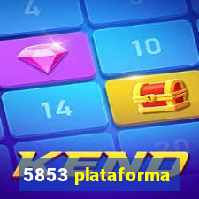 5853 plataforma