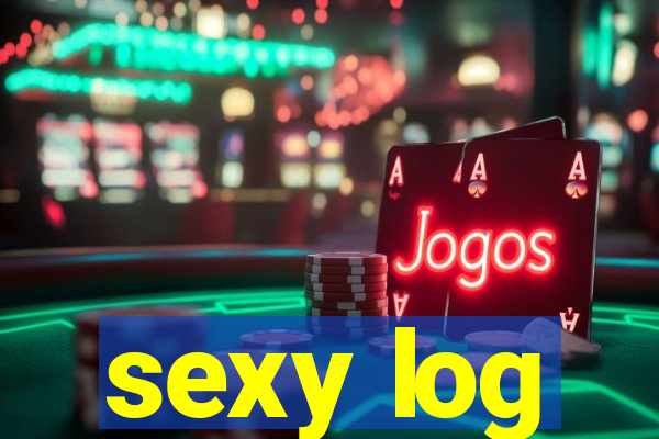 sexy log