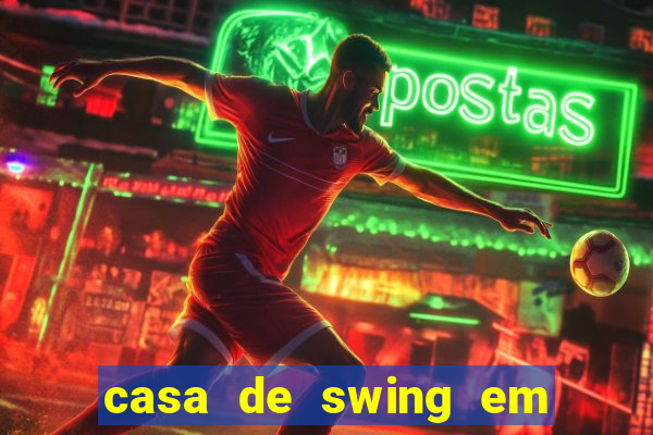 casa de swing em foz do iguacu