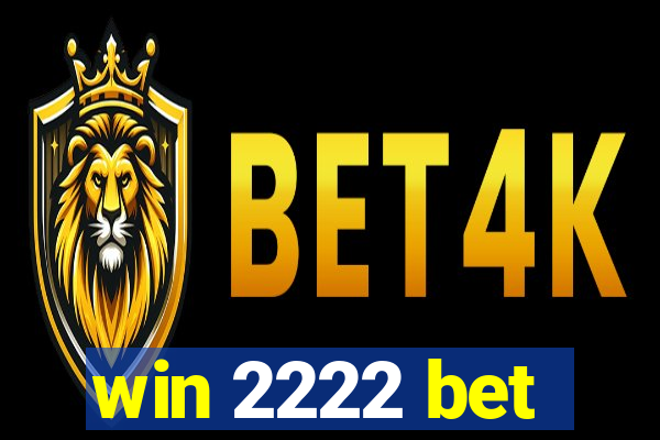 win 2222 bet