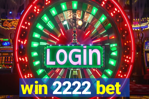 win 2222 bet