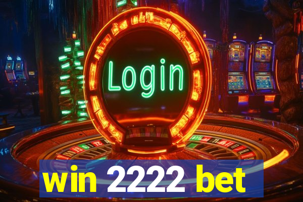 win 2222 bet