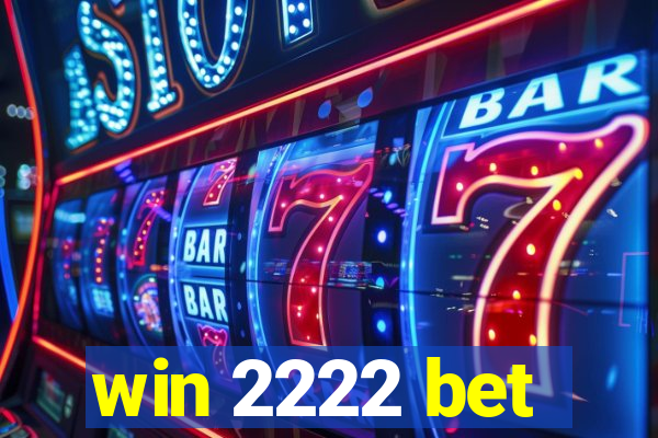 win 2222 bet